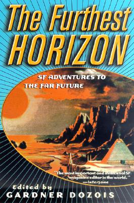The Furthest Horizon: Sf Adventures to the Far Future