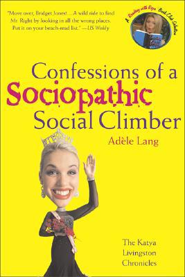 Confessions of a Sociopathic Social Climber