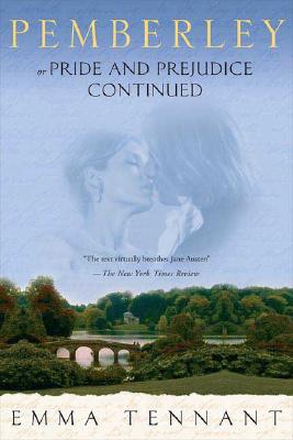 Pemberley: Or Pride & Prejudice Continued