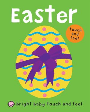 Bright Baby Touch and Feel Easter