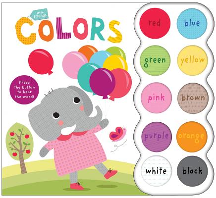 Little Friends Sound Book: Colors