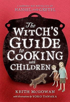 The Witch's Guide to Cooking with Children