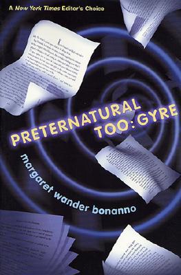 Preternatural Too: Gyre