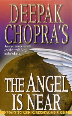 Deepak Chopra's the Angel Is Near