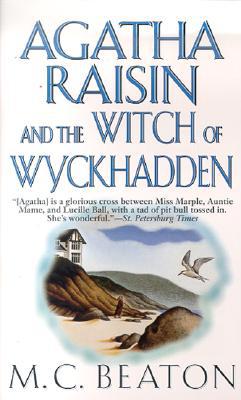 Agatha Raisin and the Witch of Wyckhadden