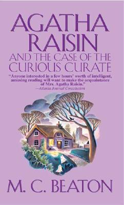 Agatha Raisin and the Case of the Curious Curate