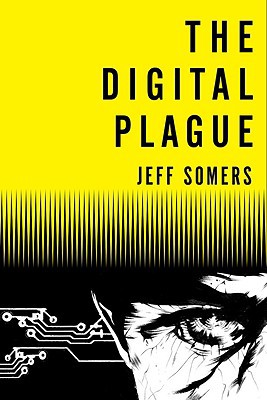 The Digital Plague