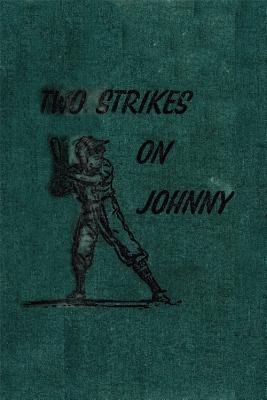 Two Strikes on Johnny