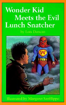 Wonder Kid Meets the Evil Lunch Snatcher