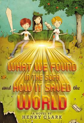 What We Found in the Sofa and How It Saved the World