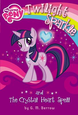 Twilight Sparkle and the Crystal Heart Spell
