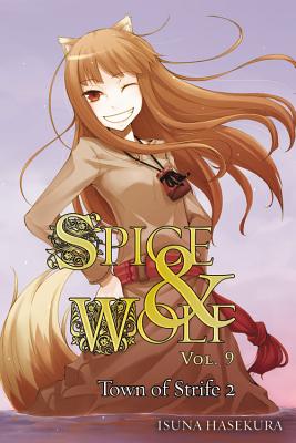 Spice and Wolf, Vol. 9: The Town of Strife II (light novel)