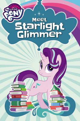 Meet Starlight Glimmer!
