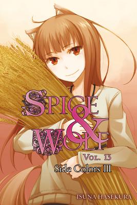Spice and Wolf, Vol. 13: Side Colors III (light novel)