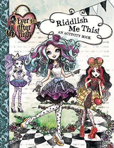 Ever After High: Riddlish Me This!: An Activity Book