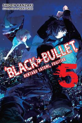 Black Bullet, Vol. 5 (light novel): Rentaro Satomi, Fugitive