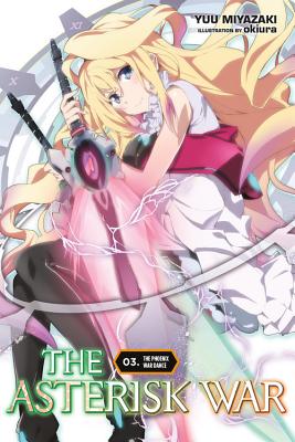 The Asterisk War, Vol. 3 (light novel): The Phoenix War Dance