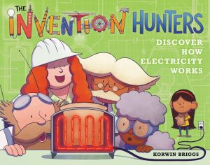 The Invention Hunters Discover How Electricity Works