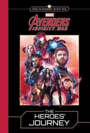 The Heroes' Journey: Marvel's Avengers: Infinity War