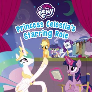 Princess Celestia's Starring Role