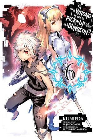 Is It Wrong to Try to Pick Up Girls in a Dungeon?, Vol. 6 (manga)