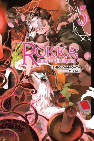 Rokka: Braves of the Six Flowers (Light Novel) 5