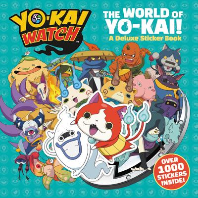 The World of Yo-Kai!: A Deluxe Sticker Book
