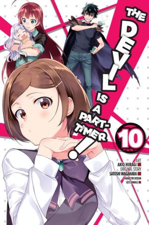 The Devil Is a Part-Timer! Manga, Vol. 10