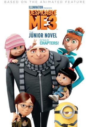 Despicable Me 3: The Junior Novel Bonus Chapters