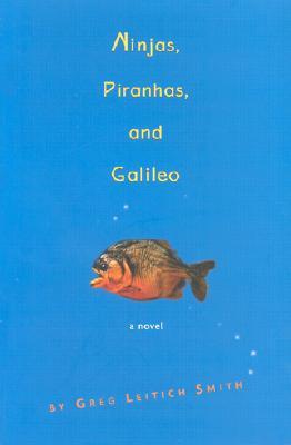 Ninjas, Piranhas, and Galileo