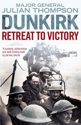 Dunkirk: Retreat to Victory