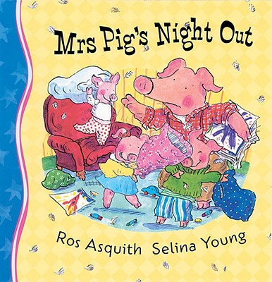Mrs Pig's Night Out