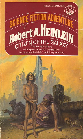 heinlein citizen of the galaxy heinlein citizen of the galaxy