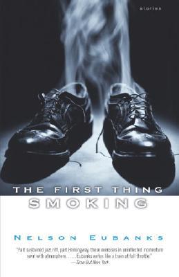 The First Thing Smoking