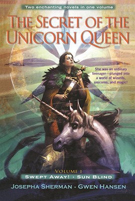 The Secret of the Unicorn Queen, Vol.1