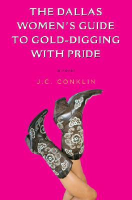 The Dallas Women's Guide to Gold-Digging with Pride