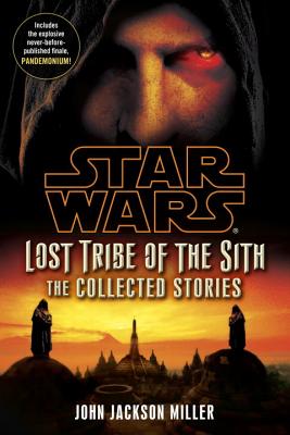 Star Wars: Lost Tribe of the Sith: The Collected Stories