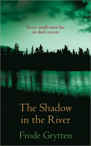 The Shadow in the River