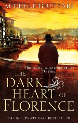 The Dark Heart of Florence