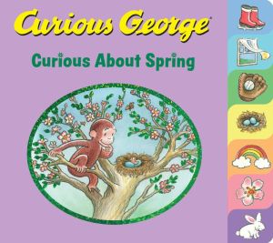 Curious George Curious About Spring