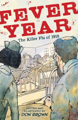 Fever Year: The Killer Flu of 1918