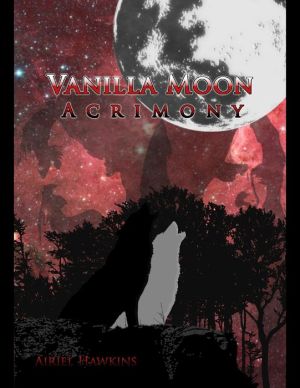 Vanilla Moon: Acrimony