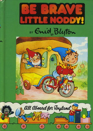 Be Brave, Little Noddy!