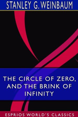 The Circle of Zero, and The Brink of Infinity
