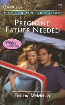 Pregnant: Father Needed