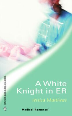A White Knight in ER