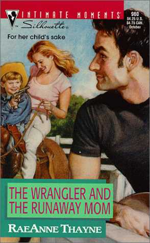 The Wrangler and the Runaway Mom // Secluded at Broken Spur Ranch