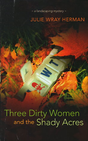 Three Dirty Women and the Shady Acres