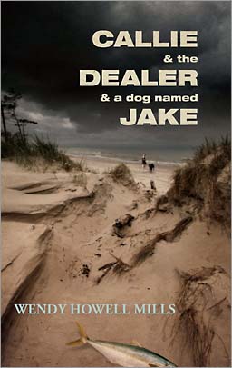 Callie & the Dealer & a Dog Named Jake