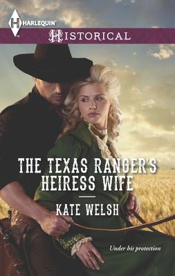 The Texas Ranger's Heiress Wife